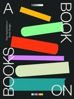 Portada de A Book on Books: New Aesthetics in Book Design