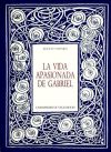 VIDA APASIONADA DE GABRIEL, LA. DANTE GABRIEL ROSSETI Y LA HERMANDAD PRERRAFAELISTA