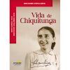 VIDA DE CHIQUITUNGA