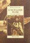 VIDA DE LA MUJER PIEL ROJA TI