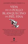 VIDA DE UN POLLO BLANQUECINO DE PIEL FINA