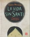 VIDA SIN SANTI, LA