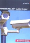 VIDEOVIGILANCIA: CCTV USANDO VIDEOS IP