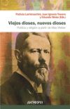 VIEJOS DIOSES, NUEVOS DIOSES . Política y religión a partir de Max Weber