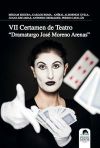 VII Certamen de Teatro Dramaturgo Jos&eacute; Moreno Arenas