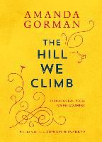 Portada de The Hill We Climb: An Inaugural Poem for the Country