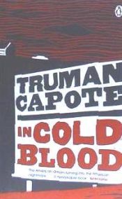 Portada de In Cold Blood: A True Account of a Multiple Murder and Its Consequences