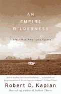 Portada de An Empire Wilderness: Travels Into America's Future