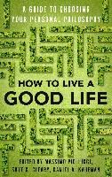 Portada de How to Live a Good Life: A Guide to Choosing Your Personal Philosophy