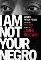 Portada de I Am Not Your Negro: A Companion Edition to the Documentary Film Directed by Raoul Peck