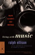 Portada de Living with Music: Ralph Ellison's Jazz Writings