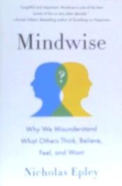 Portada de Mindwise: Why We Misunderstand What Others Think, Believe, Feel, and Want