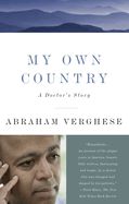 Portada de My Own Country: A Doctor's Story