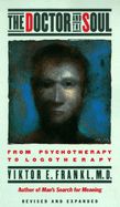 Portada de The Doctor and the Soul: From Psychotherapy to Logotherapy