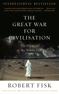 Portada de The Great War for Civilisation: The Conquest of the Middle East