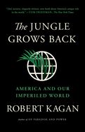Portada de The Jungle Grows Back: America and Our Imperiled World
