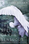 Portada de The Spell of the Sensuous: Perception and Language in a More-Than-Human World