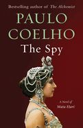 Portada de The Spy: A Novel of Mata Hari