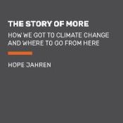 Portada de The Story of More: How We Got to Climate Change and Where to Go from Here