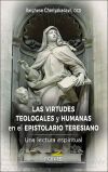 VIRTUDES TEOLOGALES Y HUMANAS EN EL EPISTOLARIO TERESIANO,