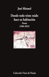Portada de Donde todo triste ruido hace su habitaci&oacute;n