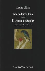 Portada de Figura descendente. El triunfo de Aquiles