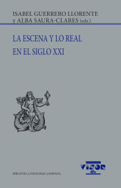 Portada de La escena y lo real en el siglo XXI