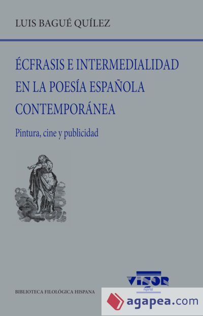 Écfrasis e intermedialidad en la poesía española contemporánea Écfrasis e intermedialidad en la poesía española contemporánea