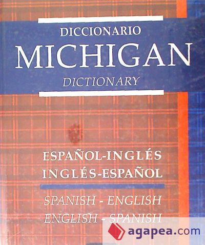 DICCIONARIO MICHIGAN (ESPAÑOL-INGLES/ INGLES-ESPAÑOL)