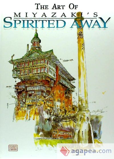 The Art of Miyazaki's Spirited Away