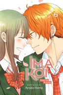 Portada de Ima Koi: Now I'm in Love, Vol. 6