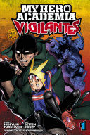 Portada de My Hero Academia: Vigilantes, Vol. 1