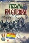 VIZCAYA EN GUERRA (ABRIL-JUNIO 1937)