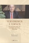 VOLVEREMOS A VERNOS ANTOLOGÍA POÉTICA DE LUIS ALBERTO DE CUENCA 1972-2018