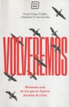 VOLVEREMOS: Memoria oral de los que se fueron por la crisis