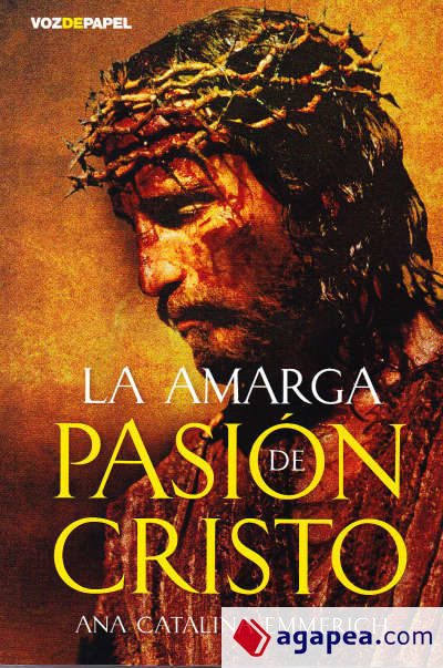 La amarga pasión de Cristo