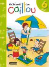 Vacaciones con Caillou. 6 años