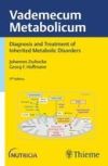 Vademecum Metabolicum. Diagnosis and Treatment of Inherited Metabolism Disorders