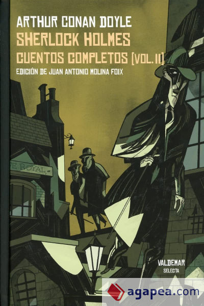 Sherlock Holmes. Cuentos completos [vol. II]