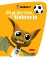 Valencia F.C. Mi primer libro del Valencia