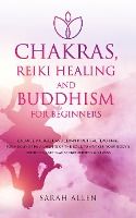 Portada de Chakras, Reiki Healing and Buddhism for Beginners