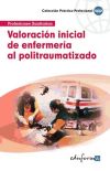 Valoración Inicial de Enfermería al Politraumatizado. Colección Práctico Profesional