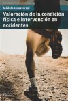 Valoración De La Condición Física E Intervención En Accidentes