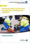 Valoración inicial del paciente en urgencias o emergencias sanitarias. Certificados de Profesionalidad. Transporte sanitario