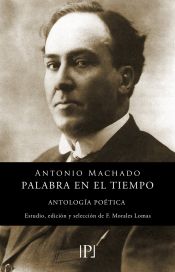 Portada de ANTONIO MACHADO: PALABRA EN EL TIEMPO