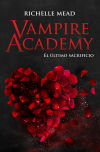 Vampire Academy 6: El último sacrificio