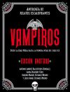 Vampiros. Edición anotada: Antología de relatos escalofriantes. Desde la Edad Media a la primera mitad del siglo XX