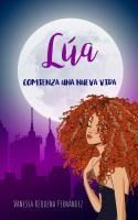 Portada de L&uacute;a: Comienza una nueva vida