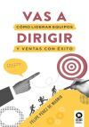Vas a dirigir