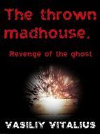 Portada de The thrown madhouse (Ebook)